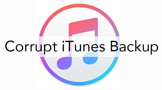 iTunes could not Restore the iPhone because the Backup was Corrupt